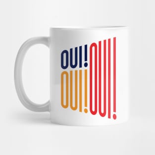 OUI OUI OUI! Mug